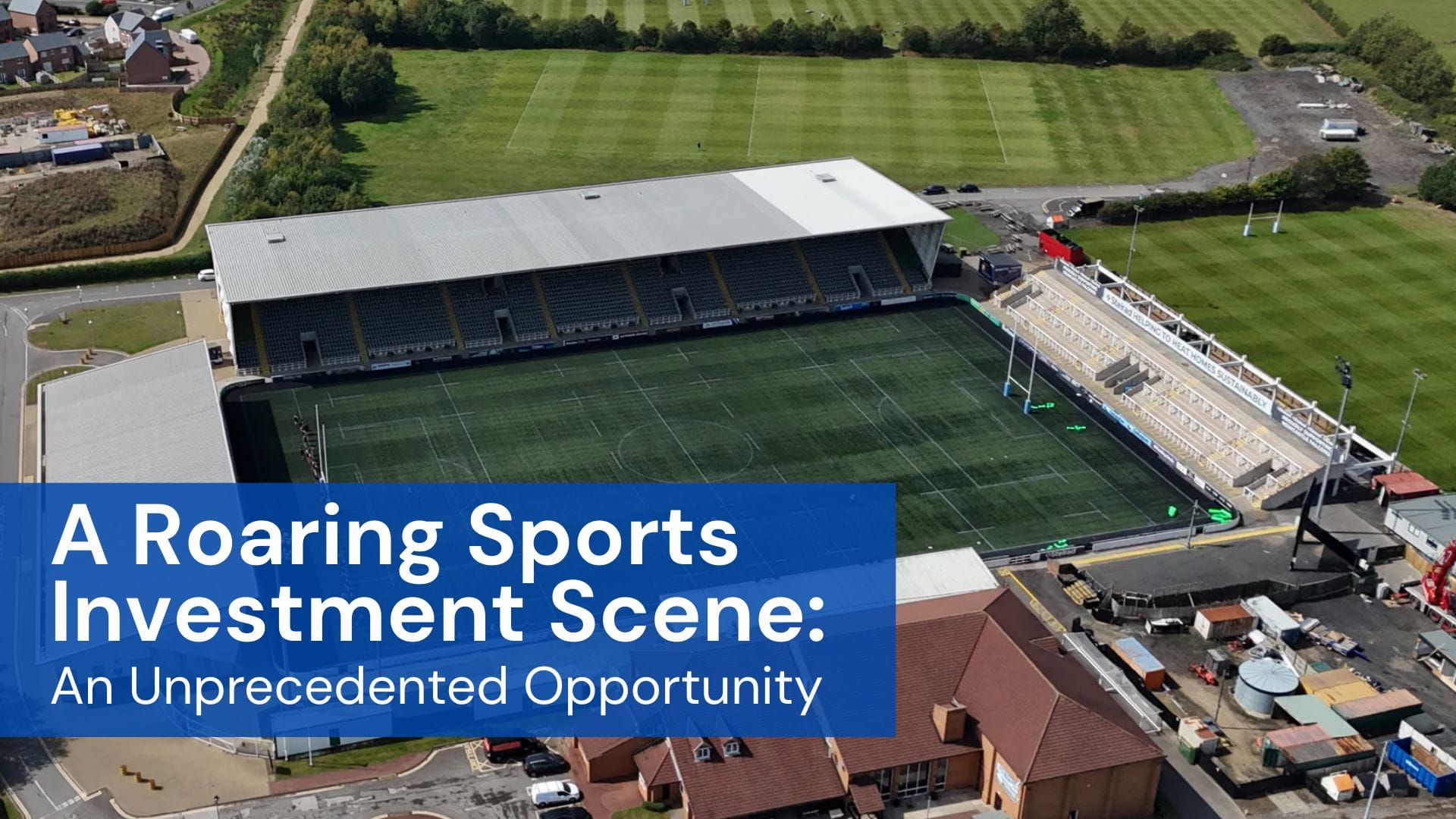 The Roaring Sports Investment Scene: An Unprecedented Opportunity